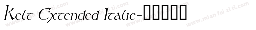 Kelt Extended Italic字体转换